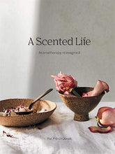 Load image into Gallery viewer, A Scented Life Aromatherapy Reimagined.  By Pat Princi-Jones