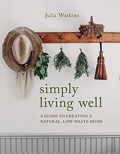 Simply Living Well by Julia Watkins
